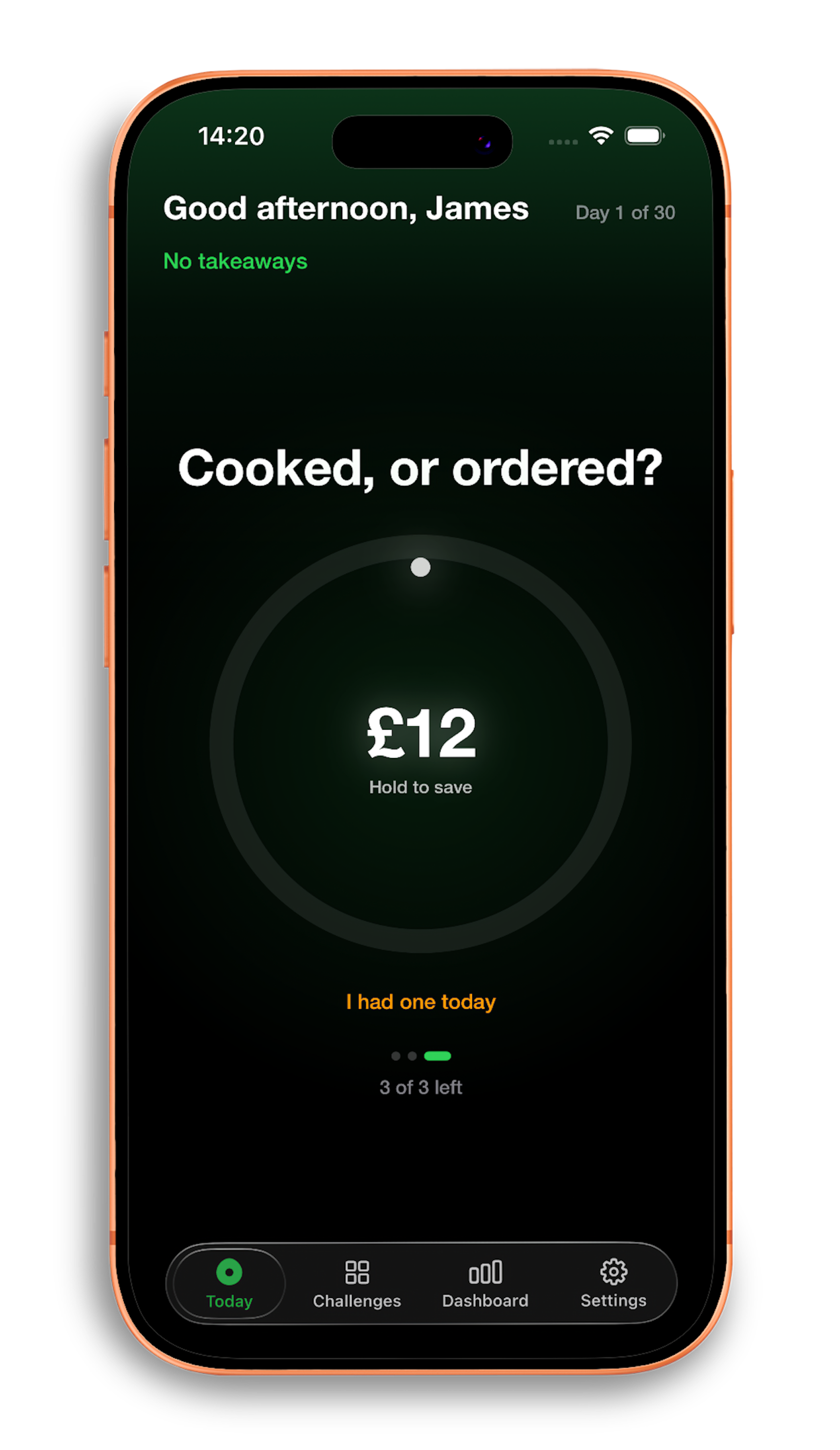 The daily check-in screen asking cooked, or ordered, with an amount to hold to save